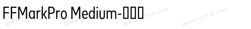 FFMarkPro Medium字体转换 FFMarkPro Medium字体转换